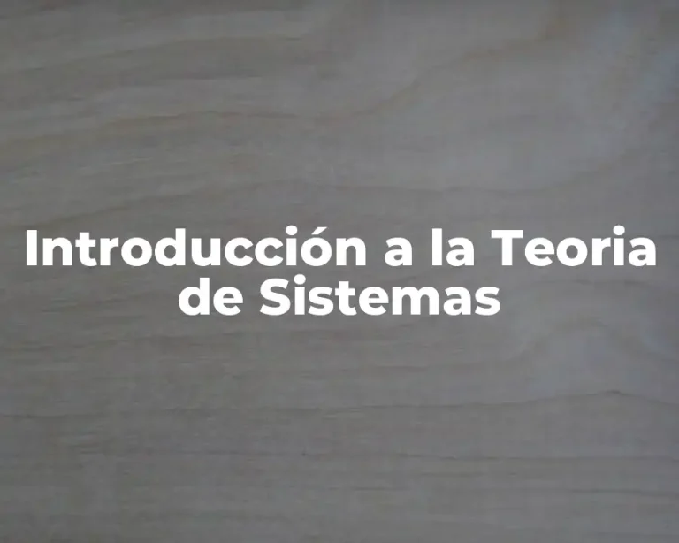 Introducción a la Teoria de Sistemas