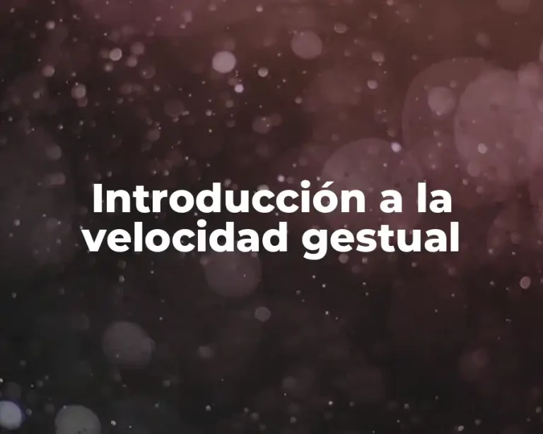 Introducción a la velocidad gestual