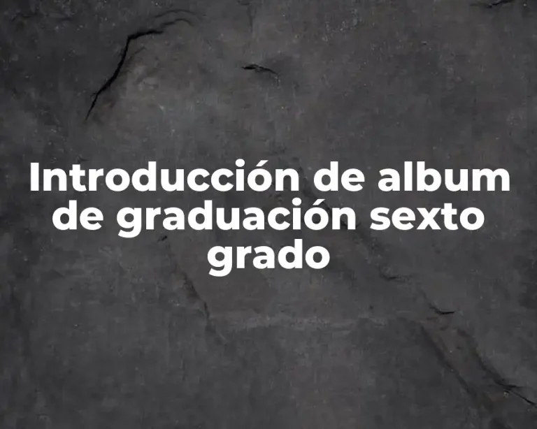 Introducción de album de graduación sexto grado