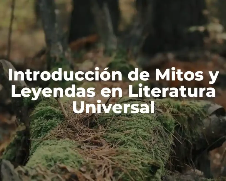 Introducción de Mitos y Leyendas en Literatura Universal