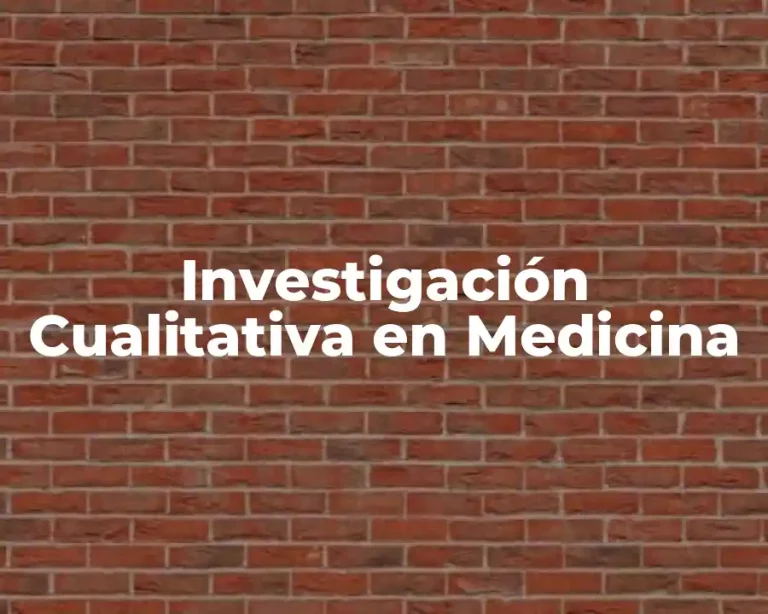 Investigación Cualitativa en Medicina