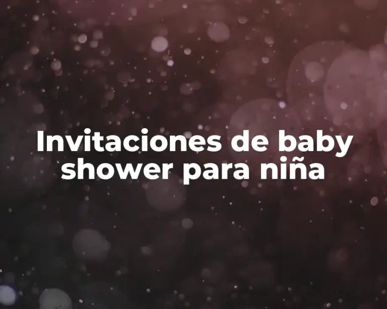Invitaciones de baby shower para niña