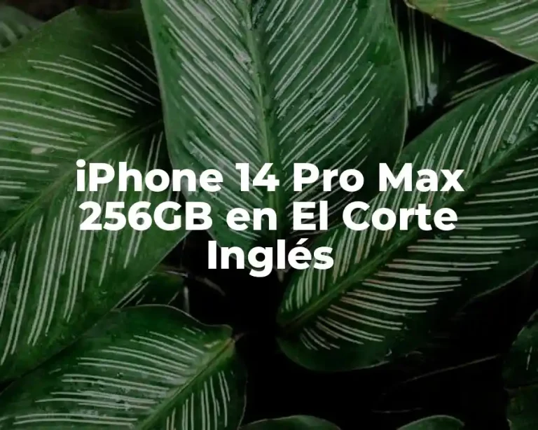 iPhone 14 Pro Max 256GB en El Corte Inglés