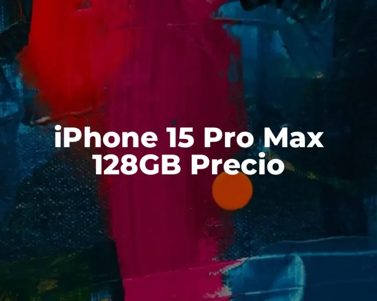 iPhone 15 Pro Max 128GB Precio