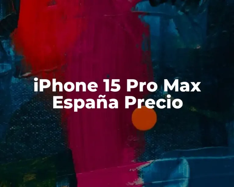 iPhone 15 Pro Max España Precio