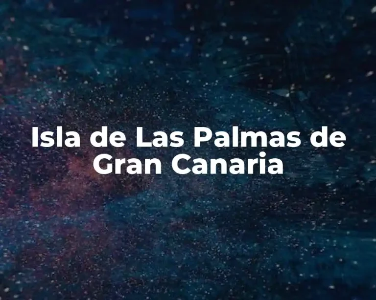 Isla de Las Palmas de Gran Canaria