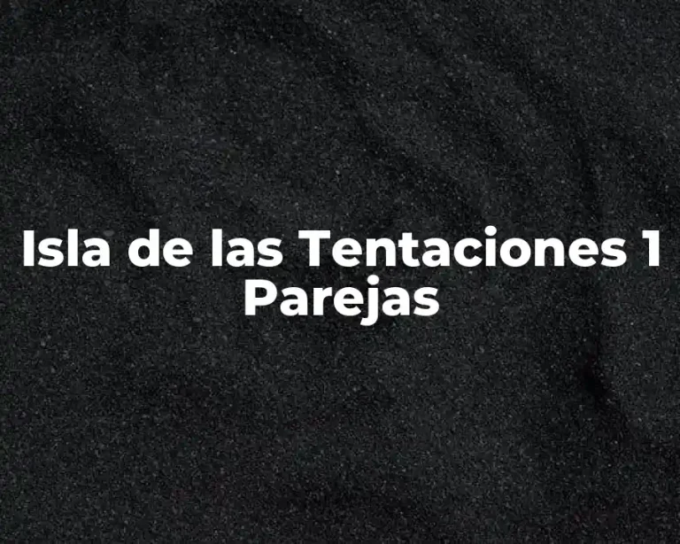 Isla de las Tentaciones 1 Parejas