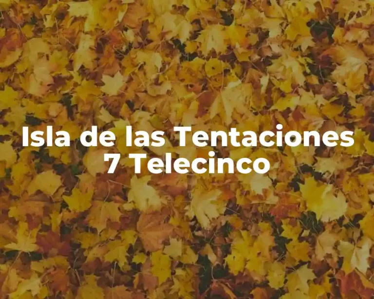 Isla de las Tentaciones 7 Telecinco