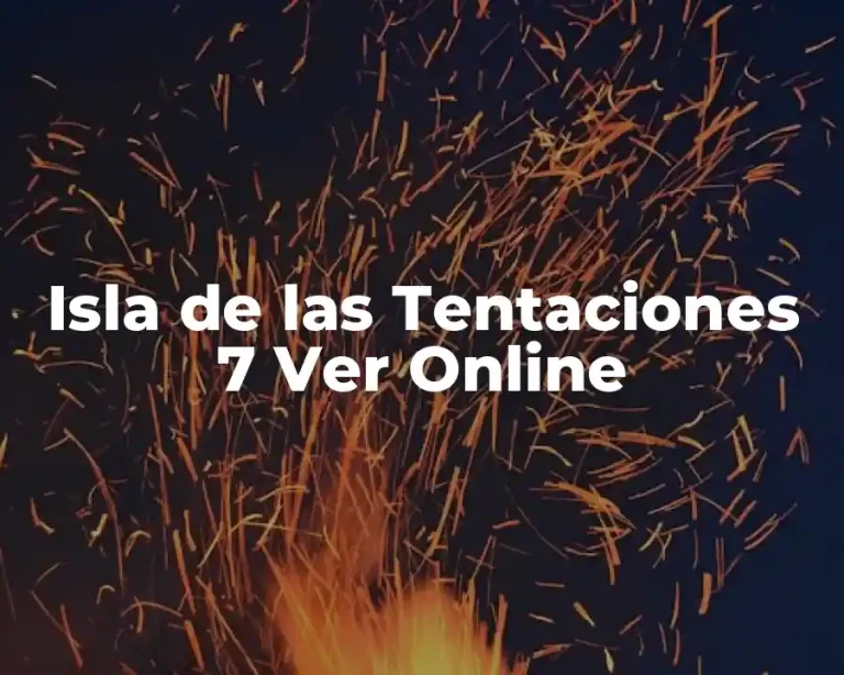 Isla de las Tentaciones 7 Ver Online