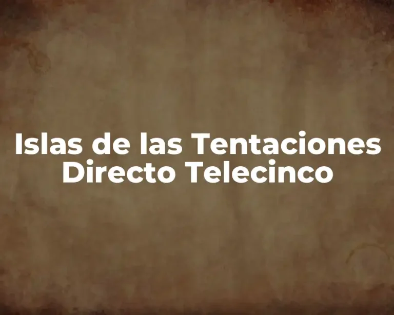 Islas de las Tentaciones Directo Telecinco