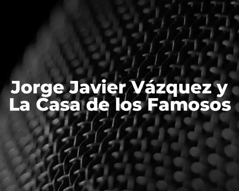 Jorge Javier Vázquez y La Casa de los Famosos