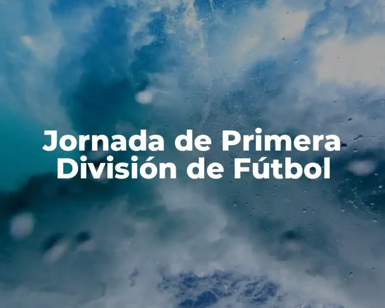 Jornada de Primera División de Fútbol