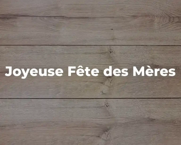 Joyeuse Fête des Mères