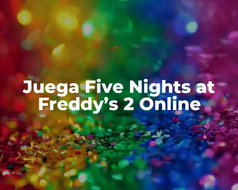 Juega Five Nights at Freddy’s 2 Online