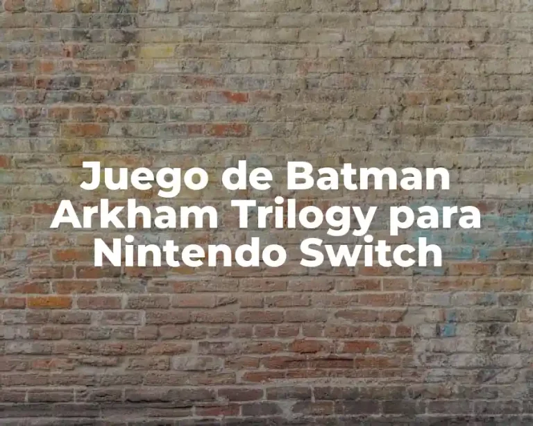 Juego de Batman Arkham Trilogy para Nintendo Switch