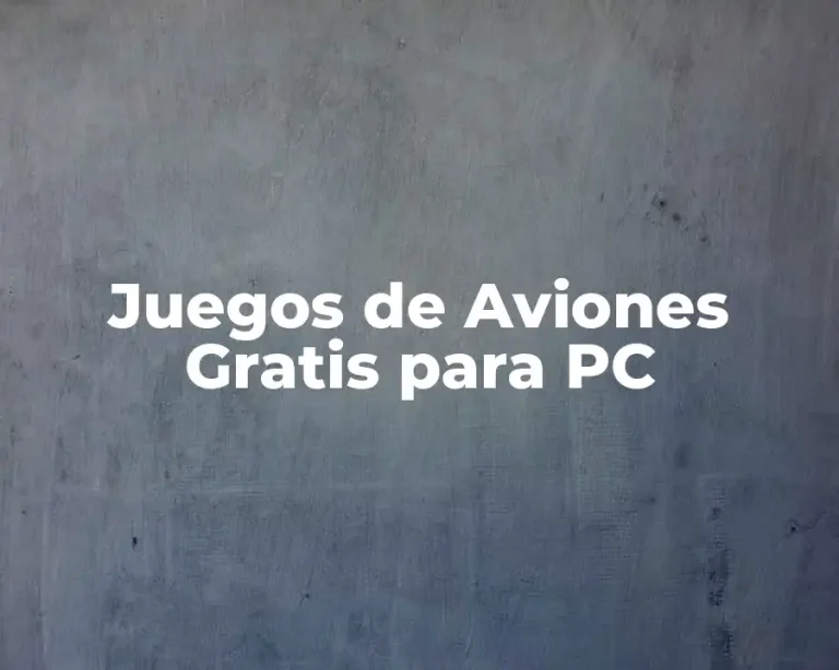 Juegos de Aviones Gratis para PC