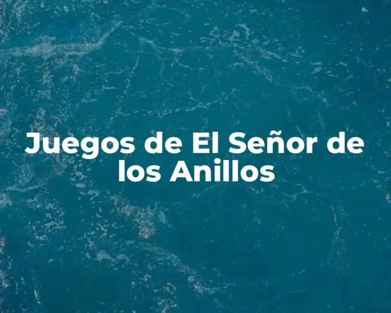 Juegos de El Señor de los Anillos