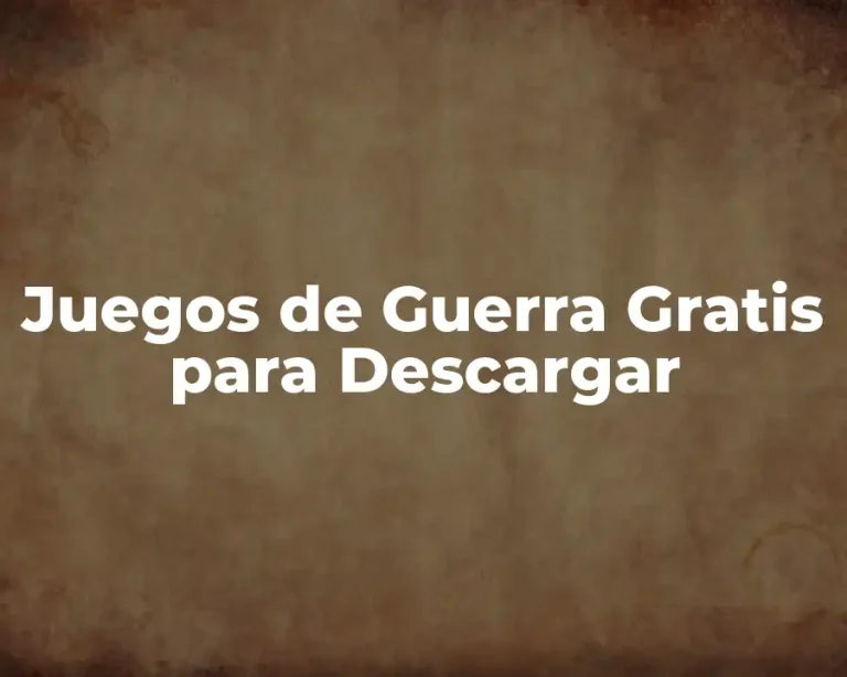 Juegos de Guerra Gratis para Descargar