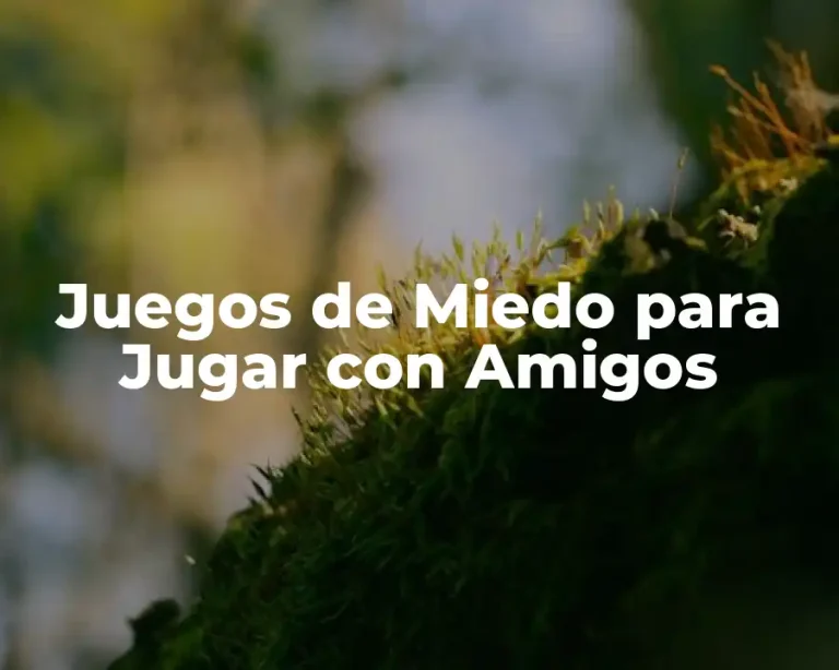 Juegos de Miedo para Jugar con Amigos