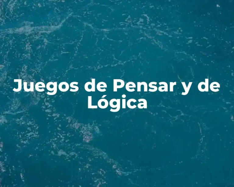 Juegos de Pensar y de Lógica
