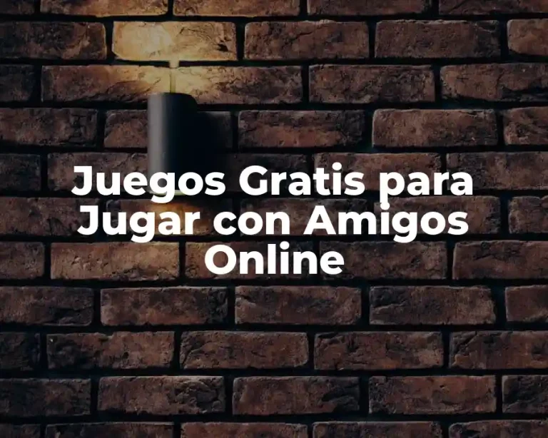 Juegos Gratis para Jugar con Amigos Online