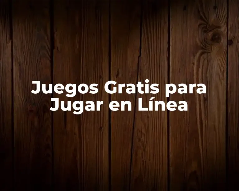 Juegos Gratis para Jugar en Línea