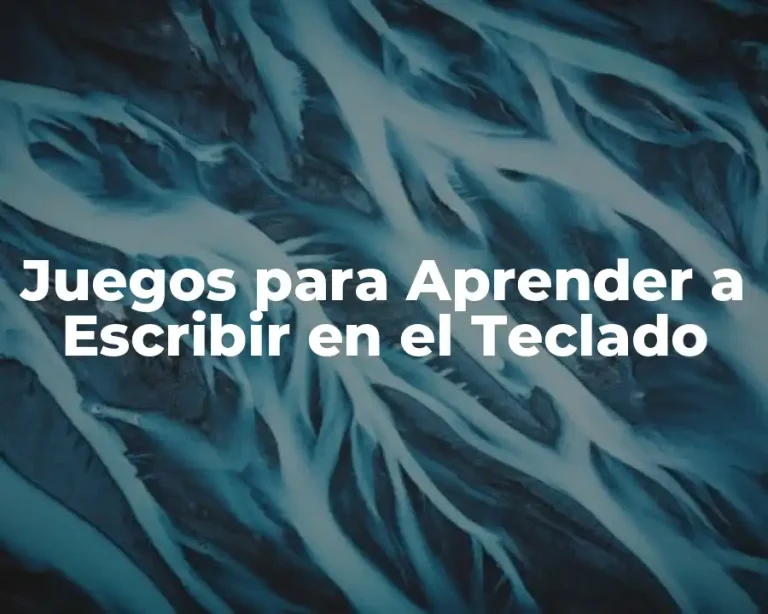 Juegos para Aprender a Escribir en el Teclado