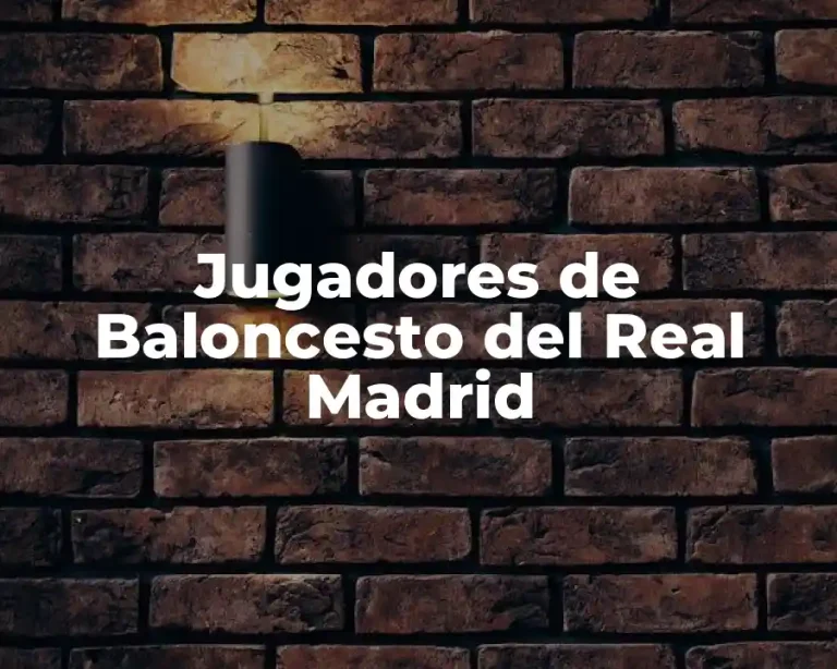 Jugadores de Baloncesto del Real Madrid