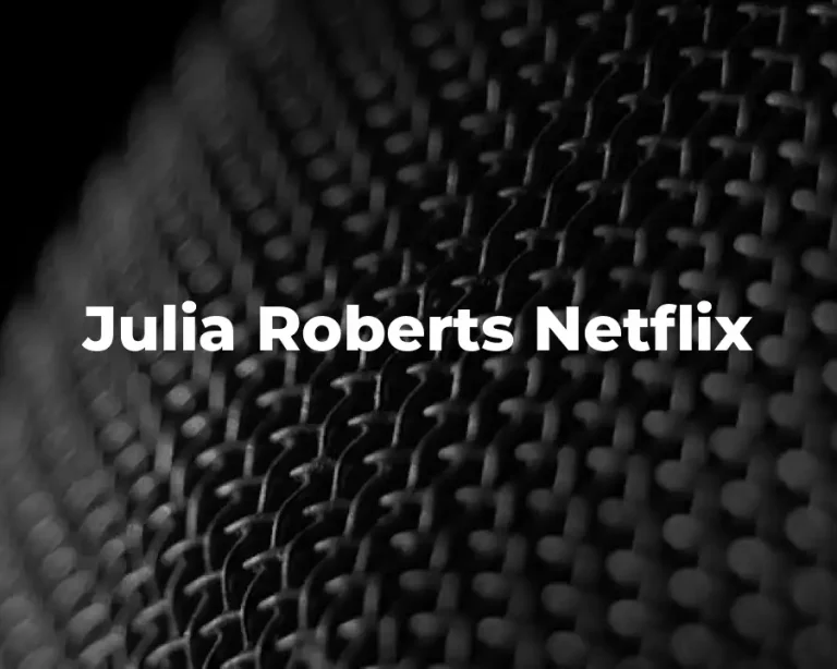 Julia Roberts Netflix