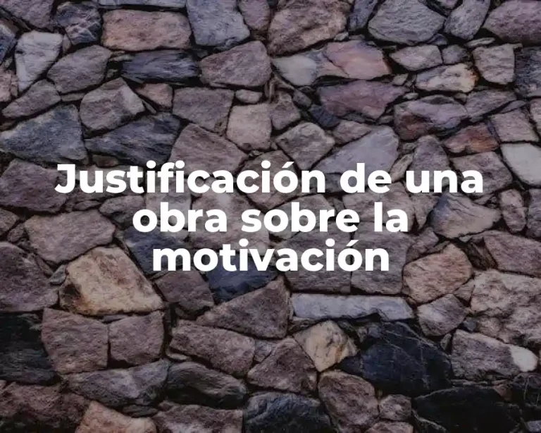 Justificación de una obra sobre la motivación