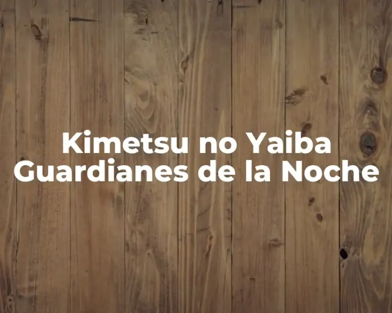 Kimetsu no Yaiba Guardianes de la Noche