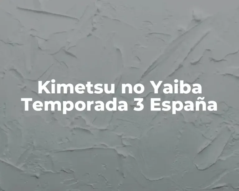 Kimetsu no Yaiba Temporada 3 España