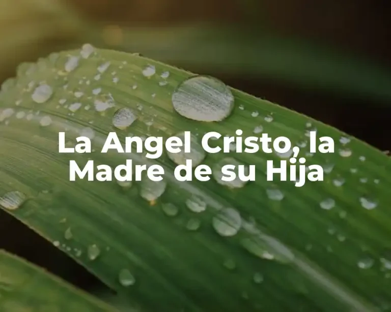 La Angel Cristo, la Madre de su Hija