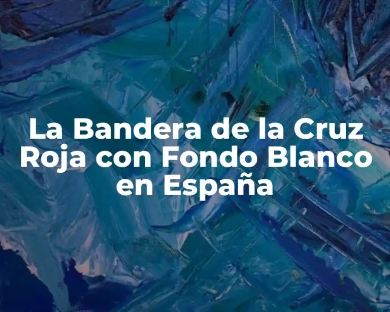 La Bandera de la Cruz Roja con Fondo Blanco en España