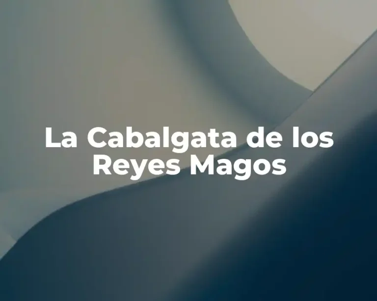La Cabalgata de los Reyes Magos