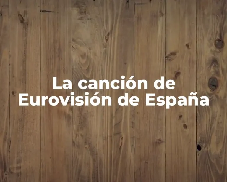 La canción de Eurovisión de España