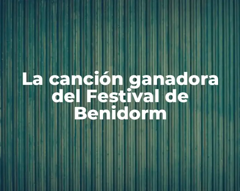 La canción ganadora del Festival de Benidorm