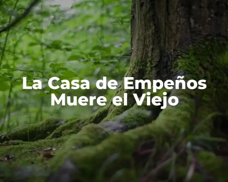 La Casa de Empeños Muere el Viejo