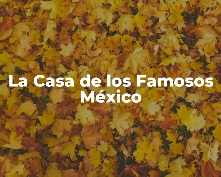 La Casa de los Famosos México