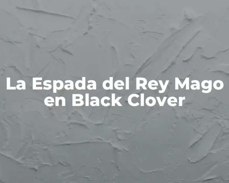 La Espada del Rey Mago en Black Clover