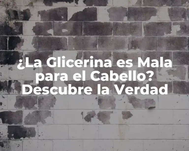 ¿La Glicerina es Mala para el Cabello? Descubre la Verdad