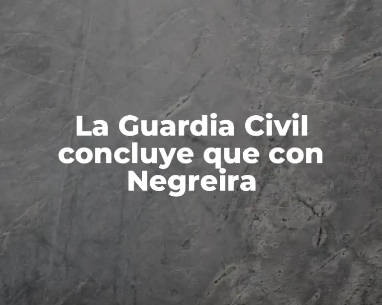 La Guardia Civil concluye que con Negreira