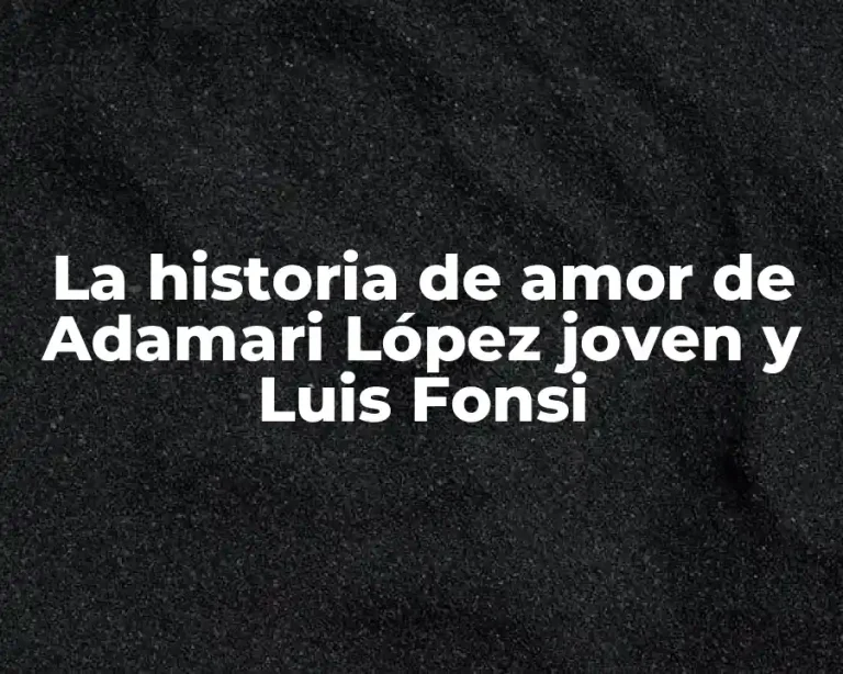 La historia de amor de Adamari López joven y Luis Fonsi