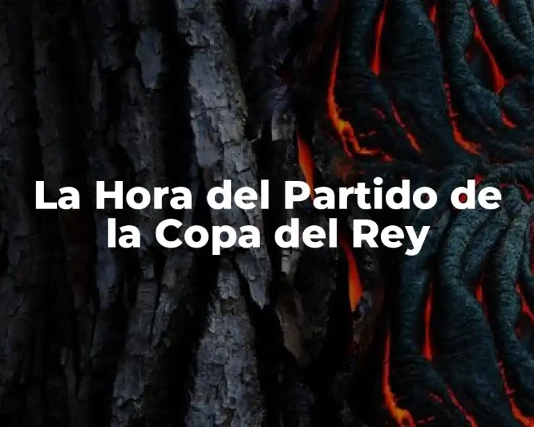 La Hora del Partido de la Copa del Rey