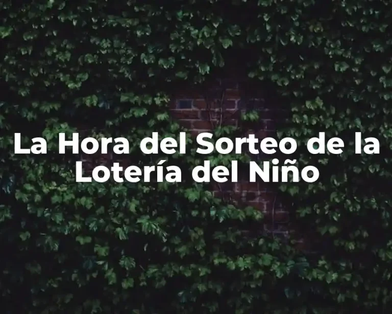 La Hora del Sorteo de la Lotería del Niño