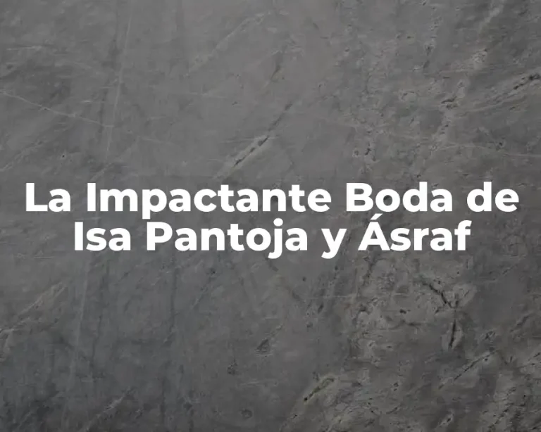 La Impactante Boda de Isa Pantoja y Ásraf