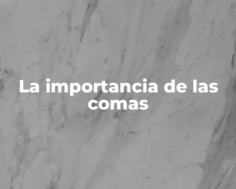 La importancia de las comas