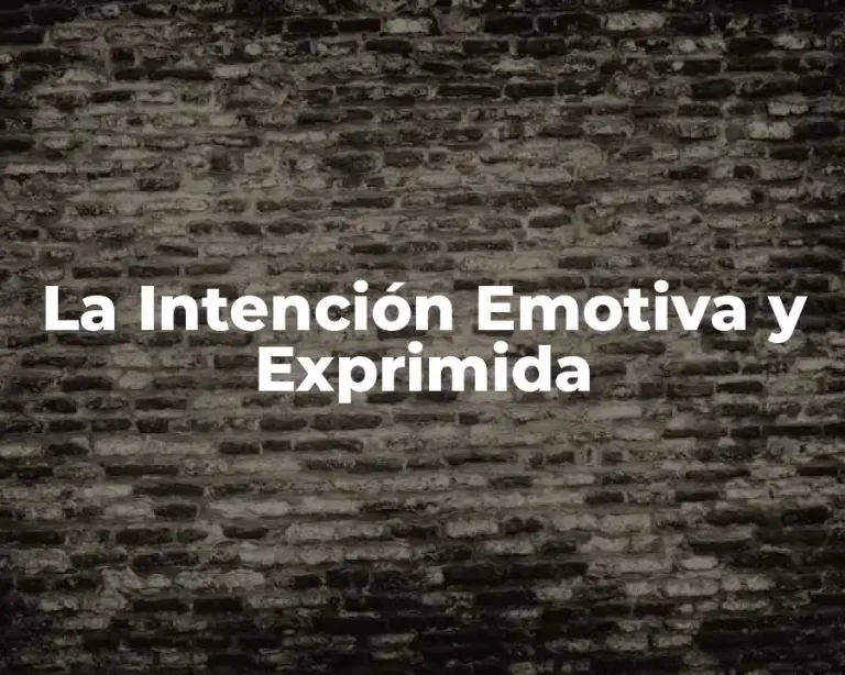La Intención Emotiva y Exprimida