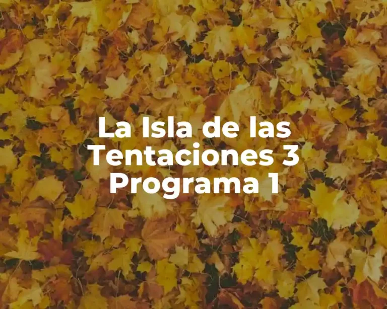 La Isla de las Tentaciones 3 Programa 1
