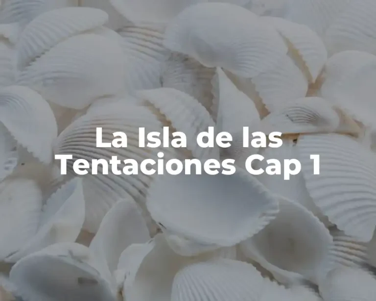 La Isla de las Tentaciones Cap 1